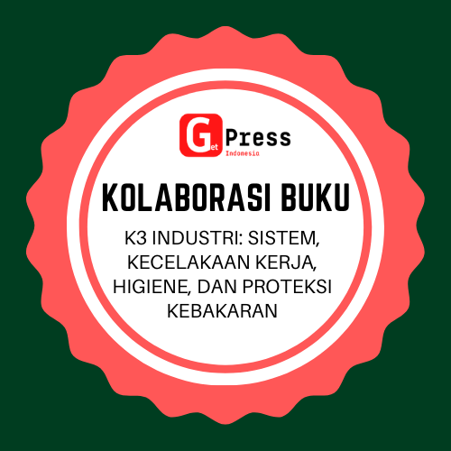 2576 K3 Industri: Sistem, Kecelakaan Kerja, Higiene, dan Proteksi Kebakaran